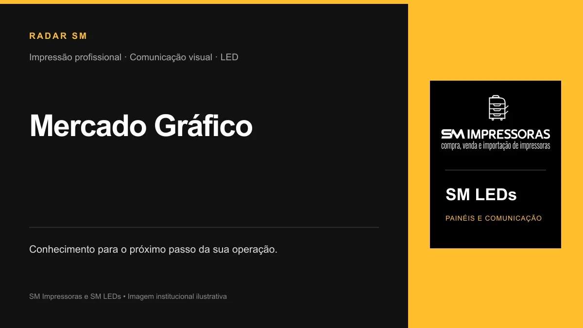 Imagem institucional ilustrativa — Mercado Gráfico na SM Impressoras e SM LEDs
