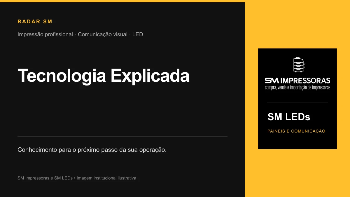 Imagem institucional ilustrativa — Tecnologia Explicada na SM Impressoras e SM LEDs